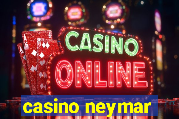 casino neymar